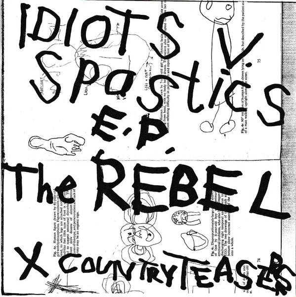 lataa albumi The Rebel Ex Country Teasers - Idiots V Spastics