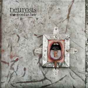 Neurosis - The Word As Law album cover