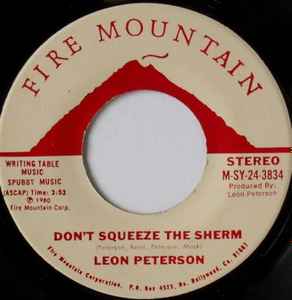 Leon Peterson - Don't Squeeze The Sherm / I Wish You Would Stay album cover
