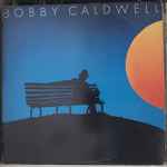 Bobby Caldwell – Bobby Caldwell (1978, Vinyl) - Discogs