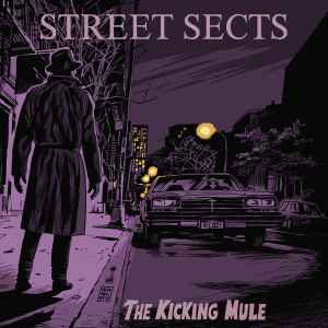 Street Sects - The Kicking Mule album cover