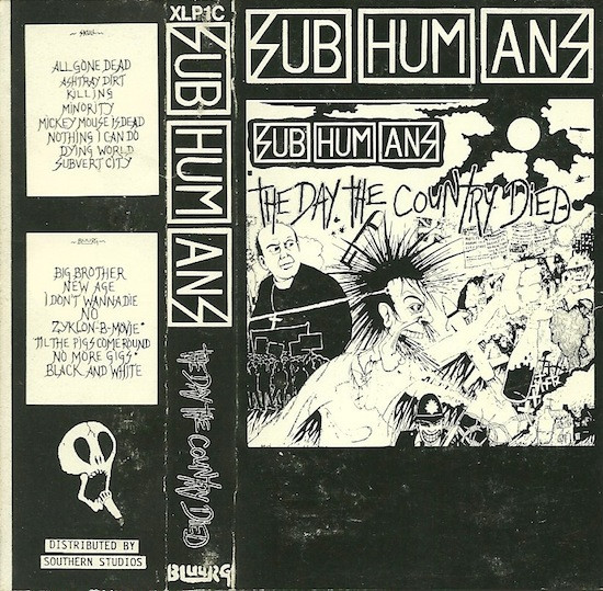 Subhumans – The Day The Country Died (Cassette) - Discogs