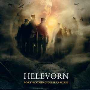 Forthcoming Displeasures - Helevorn