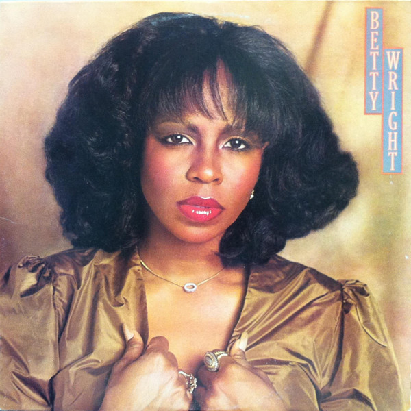 Betty Wright – Betty Wright (1981, Vinyl) - Discogs