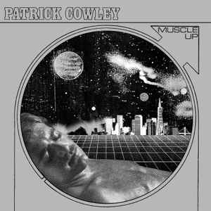 Patrick Cowley - Muscle Up album cover