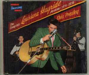 Elvis Presley - The Complete Louisiana Hayride Archives 1954-1956 