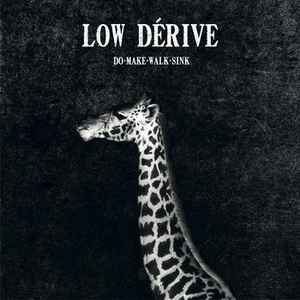 Low Dérive - Do Make Walk Sink album cover