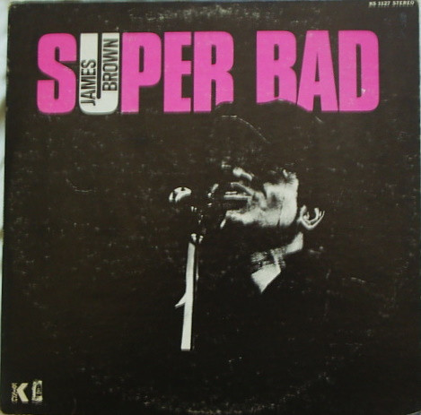 James Brown – Super Bad (1971, Black Labels, Vinyl) - Discogs