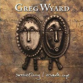 Album herunterladen Greg Wyard - Something I Made Up