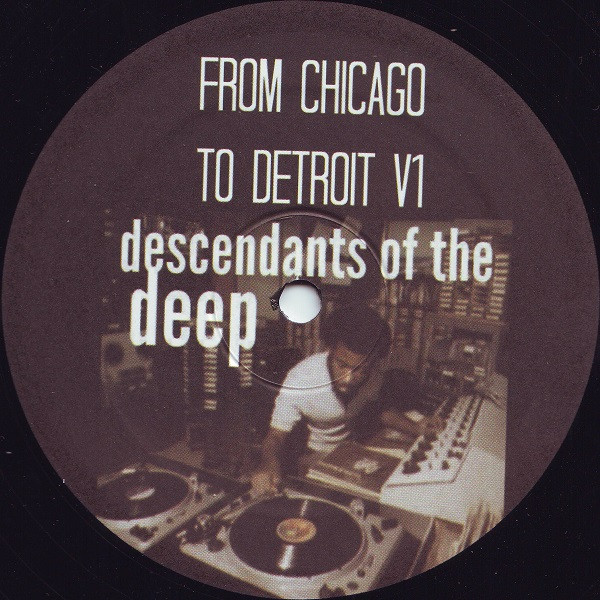 Various - From Chicago To Detroit V1 | Descendants Of The Deep (DOFTD1)