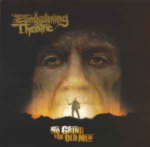 Embalming Theatre - No Grind For Old Men album cover