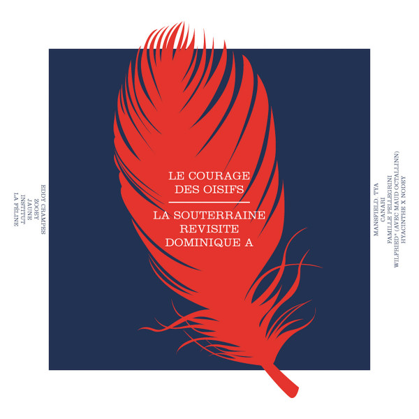 last ned album Various - Le Courage Des Oisifs La Souterraine Revisite Dominique A