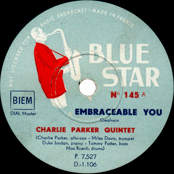 Charlie Parker Quintet – Embraceable You / Bongo Bop (Shellac 