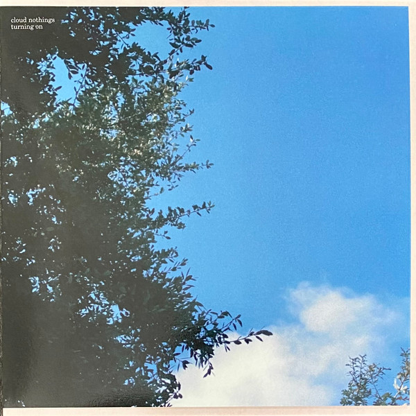 Cloud Nothings - Turning On | Releases | Discogs