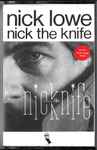 Cover of Nick The Knife , 1982, Cassette