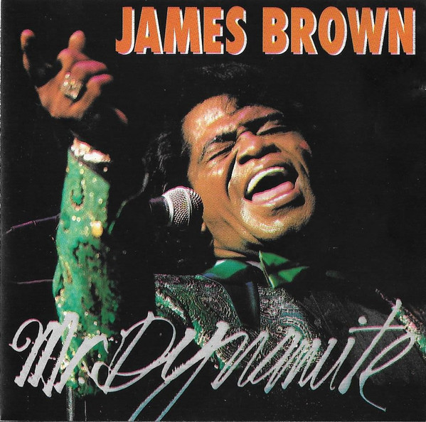 James Brown – Mr. Dynamite (1995, CD) - Discogs