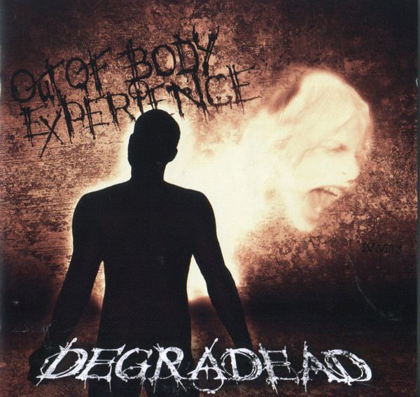 Degradead - Out Of Body Experience (2009)(Lossless+Mp3)