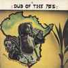 IInd Street Dreads - Dub Of The Seventies