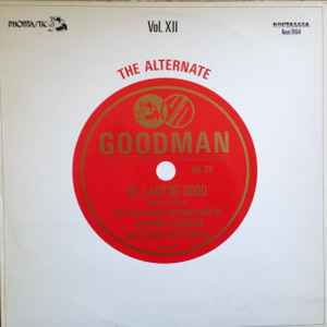 Benny Goodman The Alternate Goodman Vol. XI 1983 Vinyl