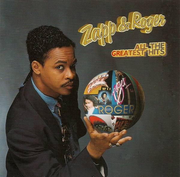 Zapp & Roger - All The Greatest Hits | Releases | Discogs