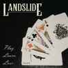 Landslide (18) - Play, Learn, Lose...