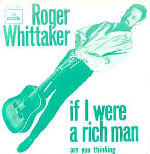 Roger Whittaker - If  I Were A Rich Man / Are You Thinking album cover