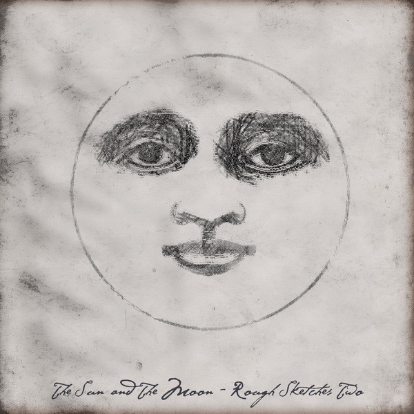descargar álbum The Sun And The Moon - Rough Sketches Two