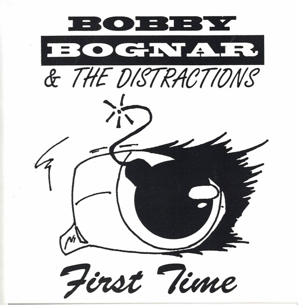 télécharger l'album Bobby Bognar & The Distractions - First Time