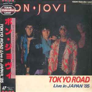 Bon Jovi - Tokyo Road Live In Japan '85 album cover