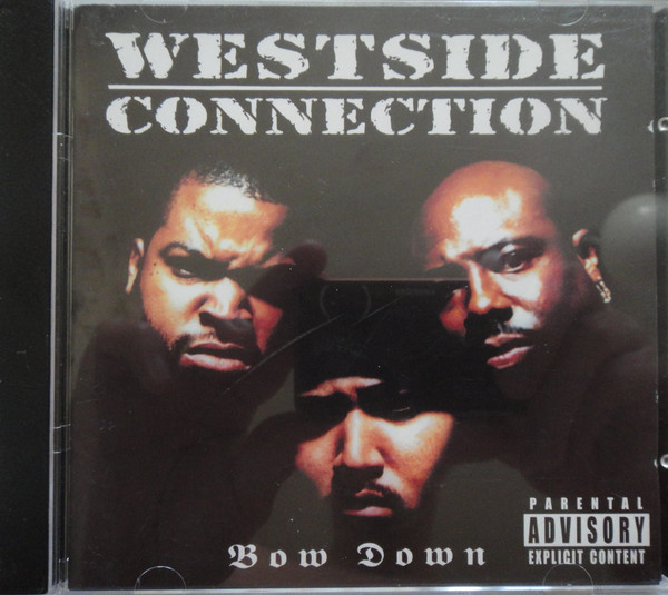 Westside Connection - Bow Down | Releases | Discogs