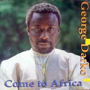 George Darko - Come To Africa