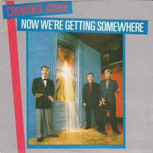 Crowded House - Now We're Getting Somewhere album cover
