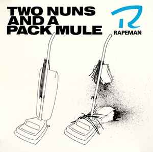 Rapeman - Two Nuns And A Pack Mule album cover