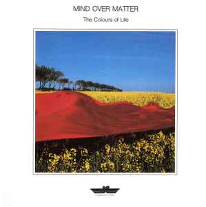 The Colours Of Life - Mind Over Matter