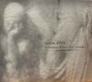 In Sadness, Silence And Solitude (Expanded Edition 2021) - raison d'être