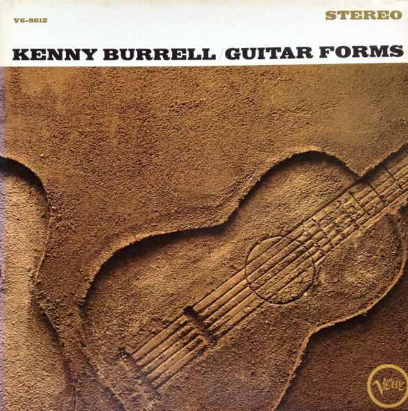 Kenny Burrell – Guitar Forms (1965, Gatefold, Vinyl) - Discogs