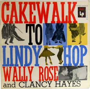 Wally Rose - Cakewalk To Lindy Hop album cover