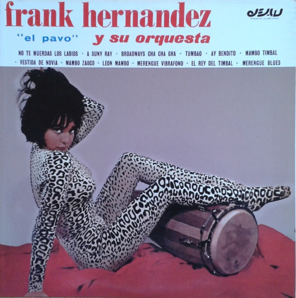 ladda ner album Frank Hernandez El Pavo Y Su Orquesta - Frank Hernandez El Pavo Y Su Orquesta