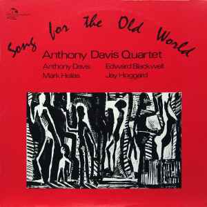 Song For The Old World - Anthony Davis Quartet