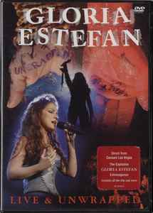 Gloria Estefan – Live And Unwrapped (2003