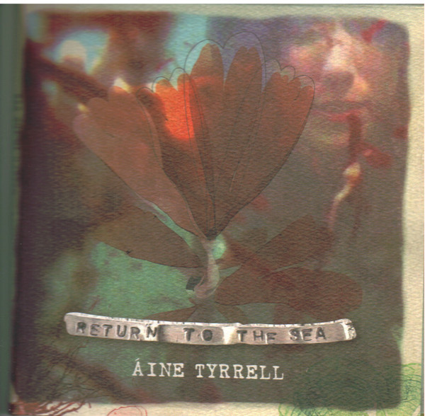 ladda ner album Áine Tyrrell - Return To The Sea