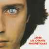 Jean Michel Jarre* - Les Chants Magnétiques - Magnetic Fields