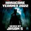 Jason S - Hardcore Yearmix 2022