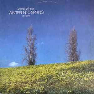 George Winston – Winter Into Spring (1982, Vinyl) - Discogs