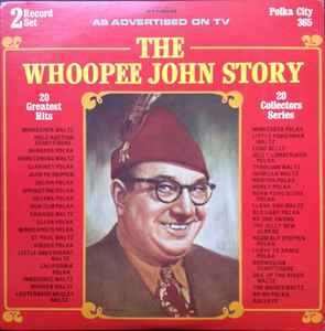 Whoopee John Wilfahrt - The Whoopee John Story album cover