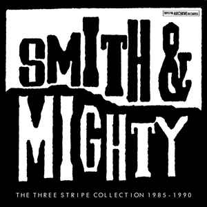 Smith & Mighty - The Three Stripe Collection 1985-1990 album cover