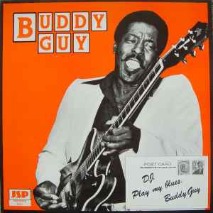 Buddy Guy - D. J. Play My Blues