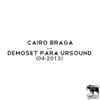 Cairo Braga - DemoSet Para Ursound (04-2013)