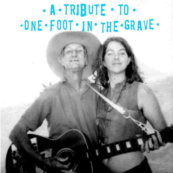 last ned album Various - A Tribute To One Foot In The Grave