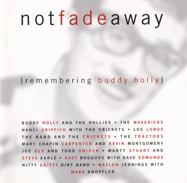 Not Fade Away Remembering Buddy Holly 1996 Cd Discogs